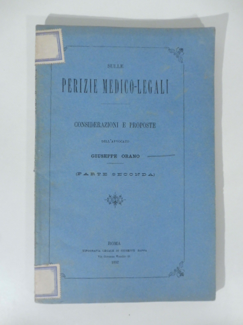 Sulle perizie medico legali. Considerazioni e proposte. Parte seconda